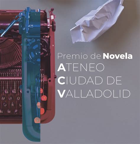 Valladolid En Su Tinta El Premio De Novela Ateneo Ciudad De