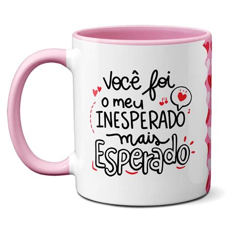 Caneca Presente Namorados Frase Meu Inesperado Mais Esperado Minha Caneca