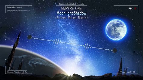 Empyre One Moonlight Shadow Stereo Faces Remix [hq Edit] Youtube