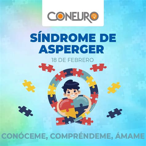 El Síndrome de Asperger Todo lo que necesitas saber y cómo CONEURO SAS