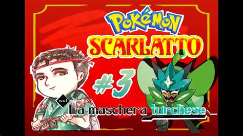 Pokemon Scarlatto La Maschera Turchese Youtube