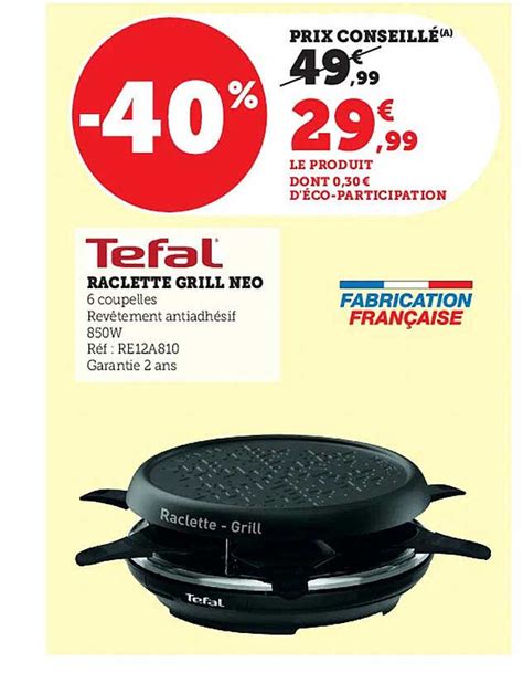 Promo Raclette Grill Neo Tefal Chez Super U Icatalogue Fr