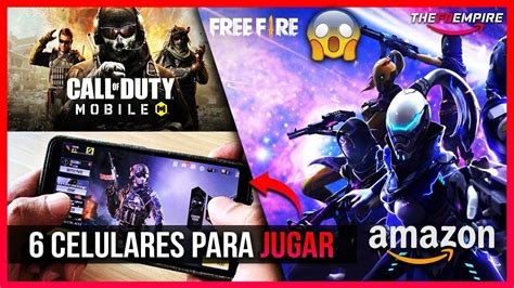 Los MEJORES Celulares Para Jugar Call Of Duty Mobile O Free Fire Sin