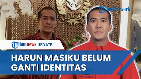 Dipastikan Bersembunyi Di Indonesia Harun Masiku Masih Jadi WNI Dan