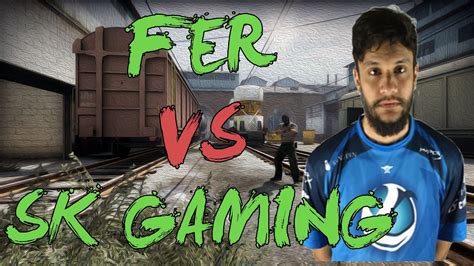 CSGO POV LG Fer Vs SK Gaming 24 14 Train DreamHack Open Leipzig