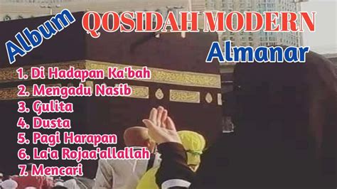 Almanar Full Album Qosidah Modern Di Hadapan Ka Bah Youtube