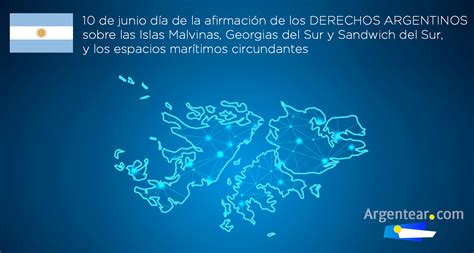 10 De Junio Día De La Afirmación De Los Derechos Argentinos Sobre Las Islas Malvinas Archivo