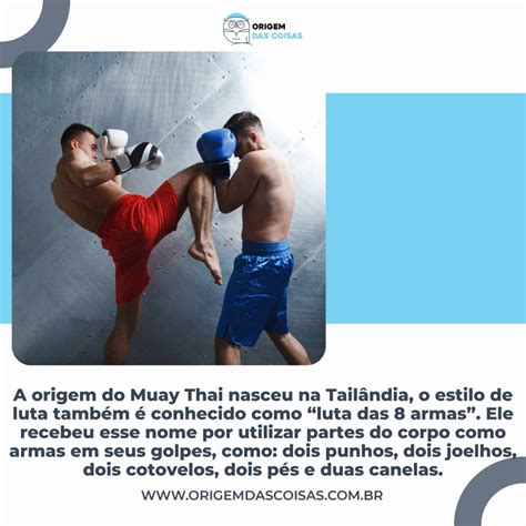 Origem do Muay Thai o que é e quais os benefícios Origem das Coisas