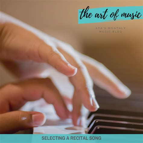 Selecting A Recital Song - The Academy of Performing Arts