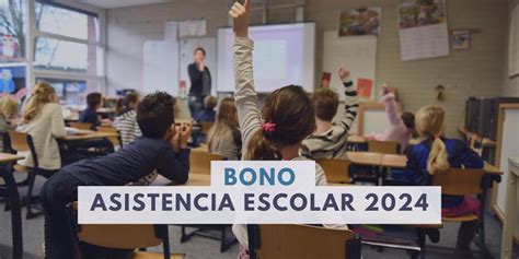 Bono Asistencia Escolar 2024 Consultar Con Rut El Beneficio Para Este