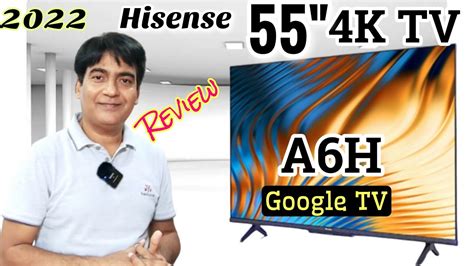 Hisense A6H 55 Inch 4K Android TV Best Budget TV YouTube