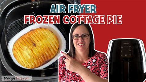 Air Fryer Frozen Cottage Pie Microwave Ready Meal YouTube