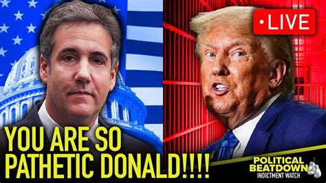 Live Cohen Reacts To Trumps Utter Desperation Youtube