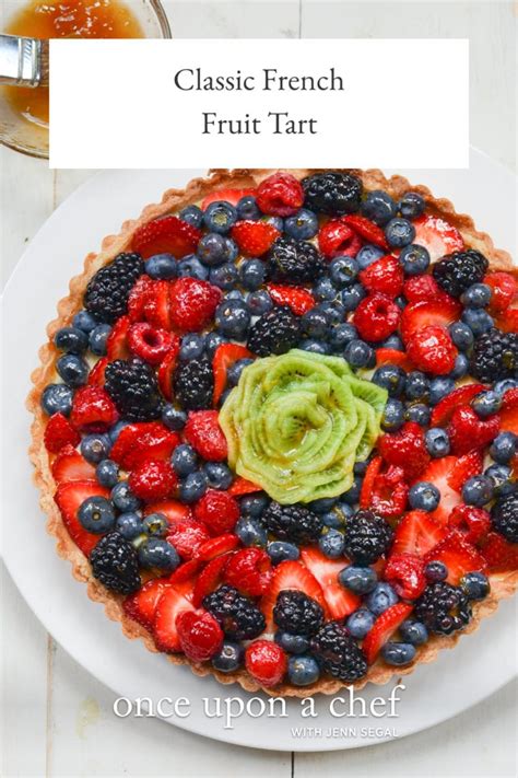 Classic French Fruit Tart Once Upon A Chef