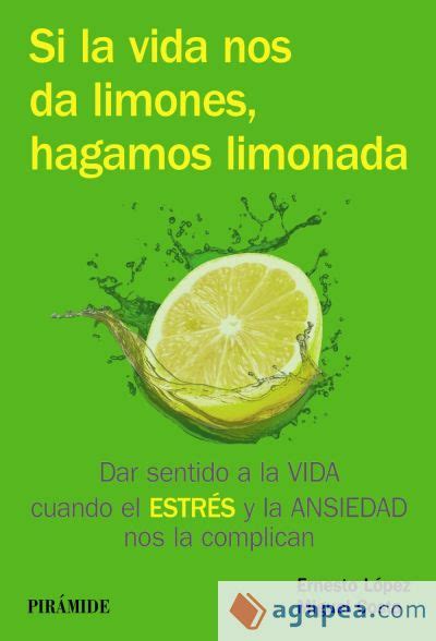 SI LA VIDA NOS DA LIMONES HAGAMOS LIMONADA MIGUEL COSTA ERNESTO