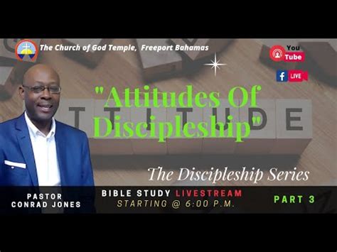 The Attitudes Of Discipleship Part L Pastor Conrad L Jones L Bible