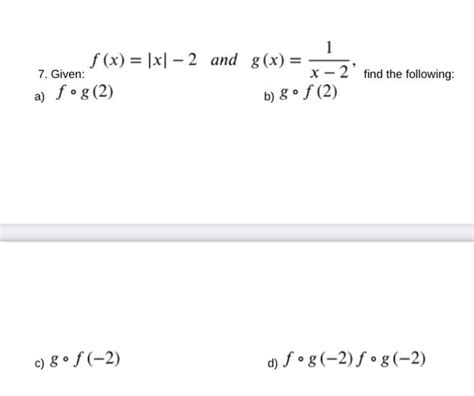 Solved 7 Given Fx∣x∣−2 And Gxx−21 Find The