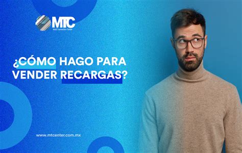 ¿cómo Hago Para Vender Recargas En Mi Negocio Mtcenter