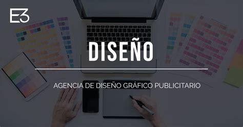 Agencia De Diseño Gráfico Para Estrategias Digitales E3