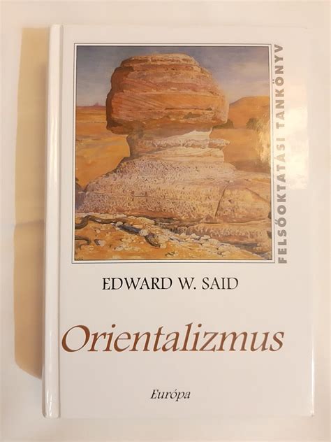 Edward W Said Orientalizmus Könyvek Neked