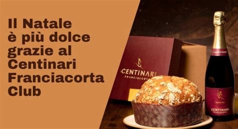 Il Natale Pi Dolce Grazie Al Centinari Franciacorta Club Notizie