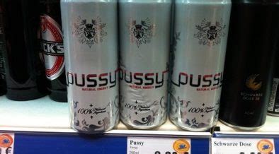 Excuse Me Do You Have Pussy In A Can Drinkhacker