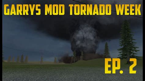 Tornado Chasing Garrys Mod Tornado Week Day Youtube