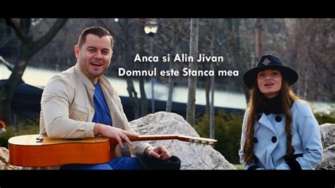 Anca și Alin jivan Domnul este Stânca mea Official video YouTube