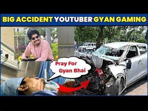 Big Accident Youtuber Gyan Gaming Pray For Gyan Bhai Gyan Bhai Ka