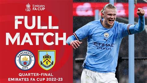 Full Match Manchester City Burnley Quarter Final Emirates Fa