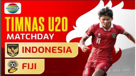 Hasil Timnas U Vs Fiji Arkhan Fikri Bawa Indonesia Unggul Di Babak