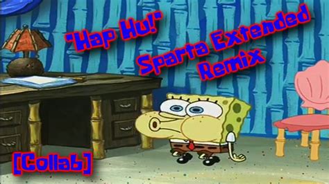 COLLAB Hap Hu Sparta Extended Remix YouTube