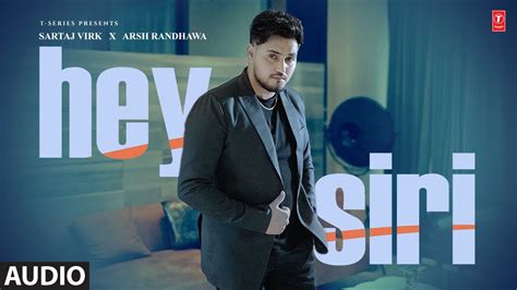 Hey Siri Full Audio Sartaj Virk Arsh Randhawa Latest Punjabi