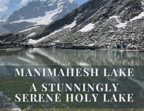 Manimahesh Lake A Stunningly Serene Holy Lake In Himachal Pradesh