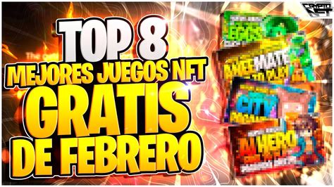 TOP 8 MEJORES JUEGOS NFT GRATIS Para FEBRERO 2024 LOS JUEGOS NFT