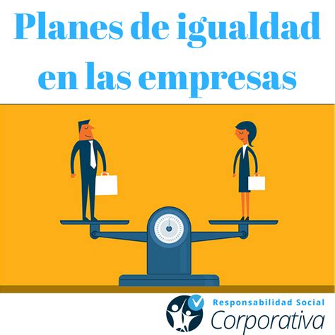 Planes De Igualdad En La Empresa