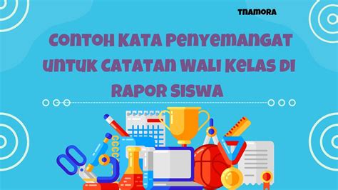 Contoh Kata Penyemangat Untuk Catatan Wali Kelas Di Rapor Siswa Youtube