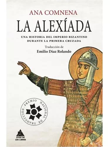 La Alexiada Una Historia Del Imperio Bizantino Durante La Cuotas Sin