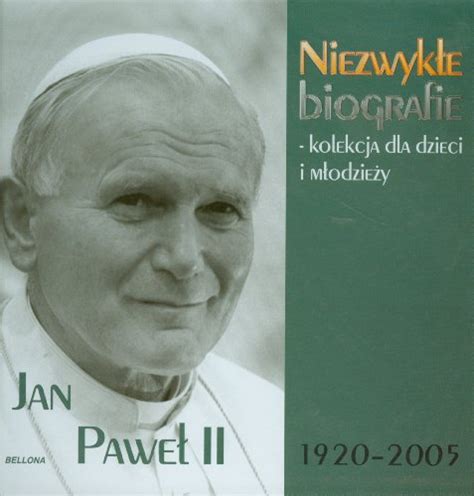 Jan Pawel II Niezwykle Biografie By Praca Zbiorowa Goodreads