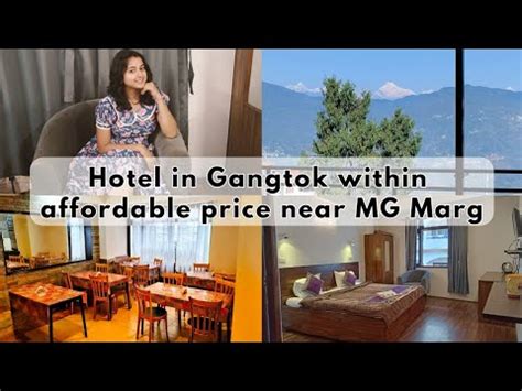 Hotel In Gangtok Within An Affordable Price Near Mg Marga Is A True