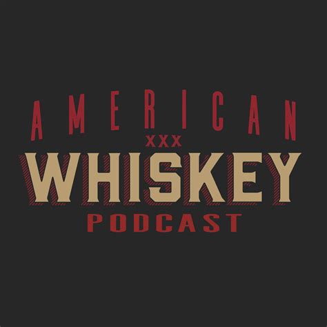 American Whiskey Podcast Listen Via Stitcher For Podcasts