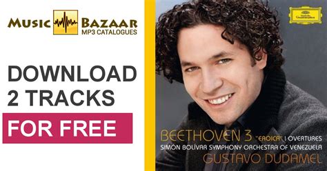 Beethoven Symphony No 3 Eroica Overtures Gustavo Dudamel