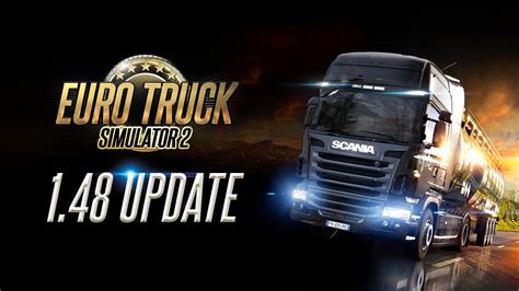 Euro Truck Simulator 2 1 48 Update Changelog YouTube