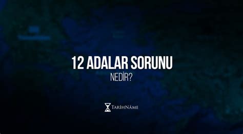 Adalar Sorunu Nedir