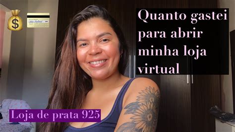 Quanto Gastei Para Abrir Minha Loja De Prata Youtube