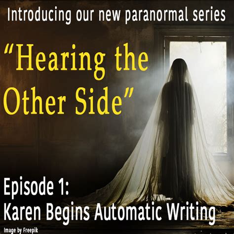 Episode 1 Karen Begins Automatic Writing Who They Are