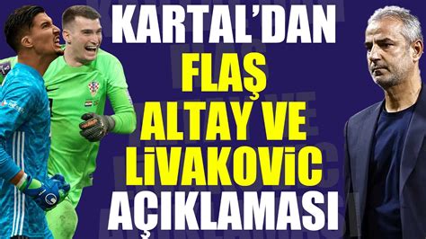 Fenerbahçede İsmail Kartaldan flaş Altay Bayındır ve Livakovic