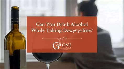 Can You Drink Alcohol While Taking Doxycycline