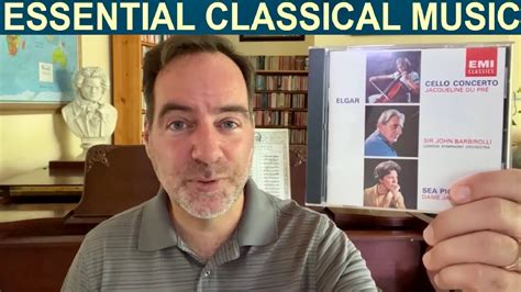 The Best Recordings Of Elgar Cello Concerto Youtube