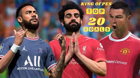 Pes 2022 Top 20 Goals 2 Hd Youtube